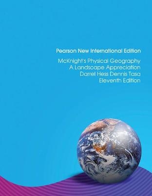 McKnight's Physical Geography: Pearson New International Edition - Darrel Hess; Dennis Tasa