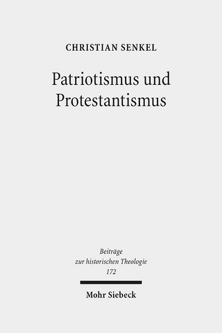 Patriotismus und Protestantismus - Christian Senkel