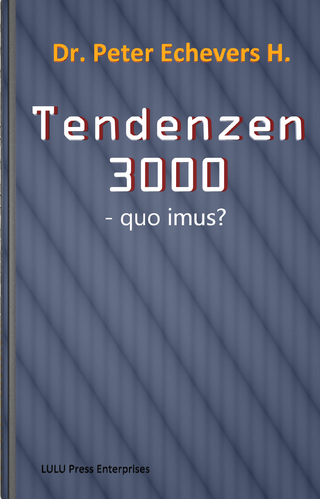 Tendenzen 3000 - Dr. Peter Echevers H.