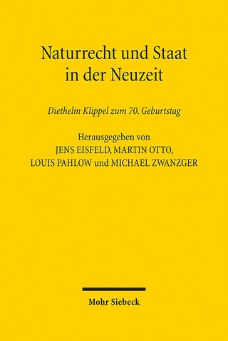 Naturrecht und Staat in der Neuzeit - Jens Eisfeld; Martin Otto; Louis Pahlow; Michael Zwanzger