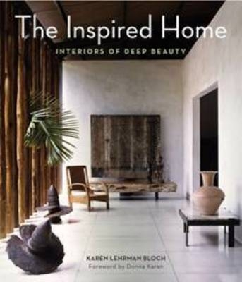 The Inspired Home - Karen Lehrman Bloch