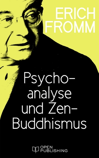 Psychoanalyse und Zen-Buddhismus - Erich Fromm; Rainer Funk