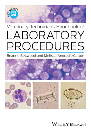 Veterinary Technician′s Handbook of Laboratory Procedures - B Bellwood