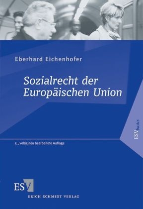 Sozialrecht der Europäischen Union - Eberhard Eichenhofer