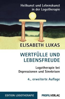 Wertfülle und Lebensfreude - Elisabeth Lukas