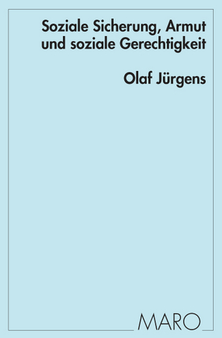 Soziale Sicherung, Armut und soziale Gerechtigkeit - Olaf Jürgens