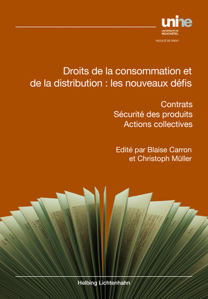 Droits de la consommation et de la distribution: les nouveaux défis - Blaise Carron; Christoph Müller