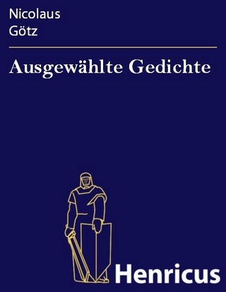 Ausgewählte Gedichte - Nicolaus Götz
