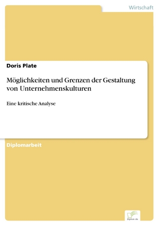 Möglichkeiten und Grenzen der Gestaltung von Unternehmenskulturen - Doris Plate