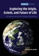 Exploring the Origin, Extent, and Future of Life - Constance M. Bertka