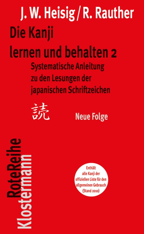 Die Kanji lernen und behalten 2. Neue Folge - James W Heisig, Robert Rauther