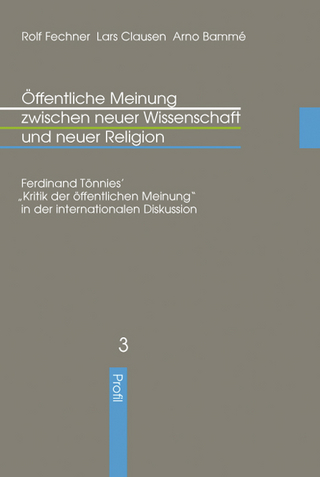 Öffentliche Meinung zwischen neuer Wissenschaft und neuer Religion - Rolf Fechner; Lars Clausen; Arno Bammé
