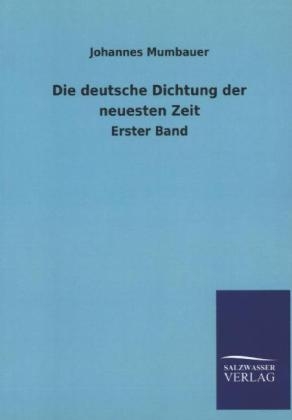 Die deutsche Dichtung der neuesten Zeit - Johannes Mumbauer