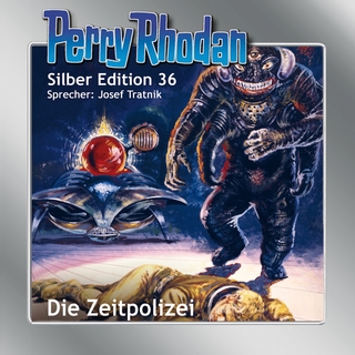 Perry Rhodan Silber Edition Nr. 36 - Die Zeitpolizei - Clark Darlton; Kurt Mahr; K.H. Scheer; William Voltz; Josef Tratnik