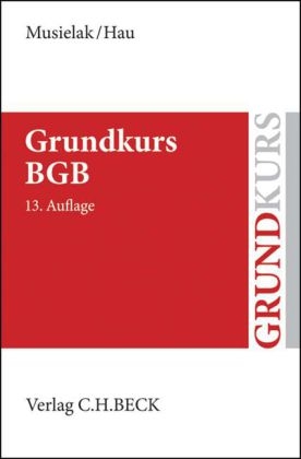 Grundkurs BGB - Hans-Joachim Musielak, Wolfgang Hau