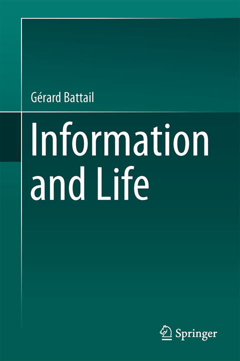 Information and Life - Gérard Battail