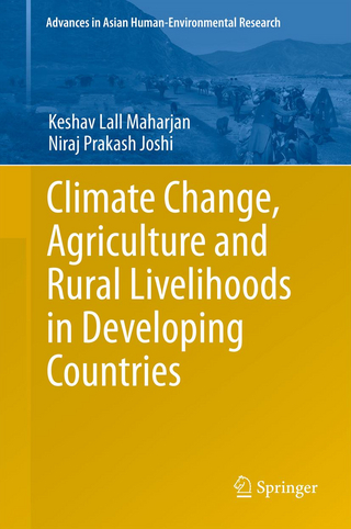 Climate Change, Agriculture and Rural Livelihoods in Developing Countries - Keshav Lall Maharjan; Niraj  Prakash Joshi