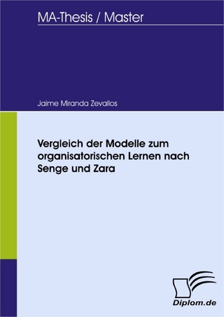 Vergleich der Modelle zum organisatorischen Lernen nach Senge und Zara - Jaime Miranda Zevallos