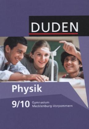 Duden Physik - Gymnasium Mecklenburg-Vorpommern - 9./10. Schuljahr - Lothar Meyer; Gerd-Dietrich Schmidt; Barbara Gau