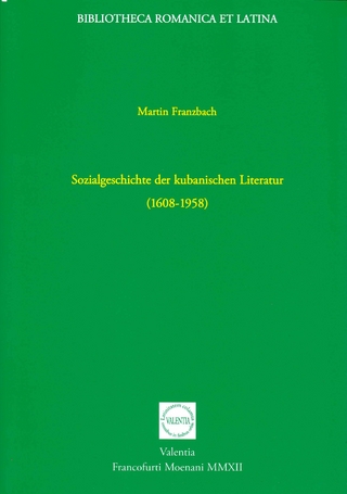 Sozialgeschichte der kubanischen Literatur (1608-1958) - Martin Franzbach