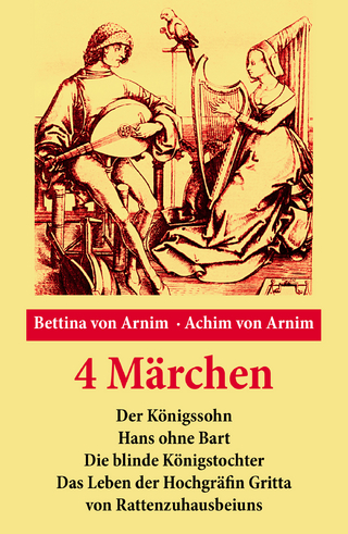 4 Märchen - Bettina Von Arnim; Achim von Arnim