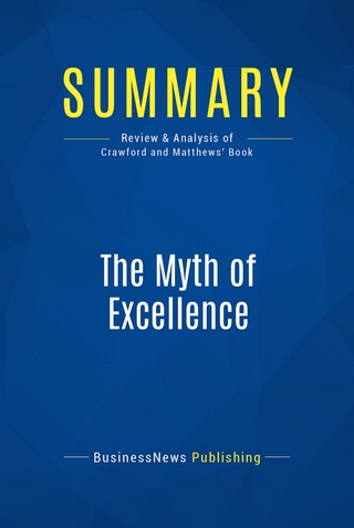 Summary: The Myth of Excellence - BusinessNews Publishing