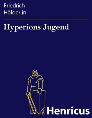 Hyperions Jugend - Friedrich Hölderlin