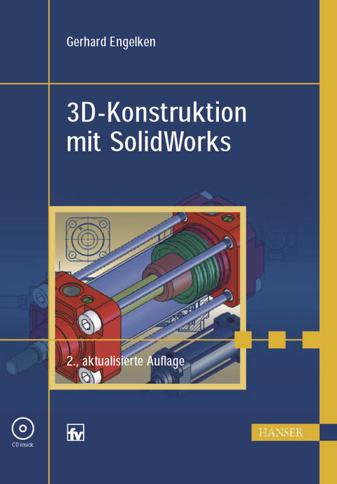 3D-Konstruktion mit SolidWorks, 2.Auflage -  Gerhard Engelken