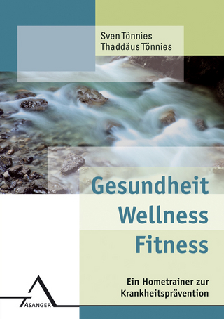Gesundheit, Wellness, Fitness - Sven Tönnies; Thaddäus Tönnies