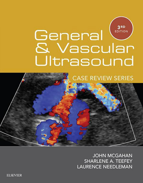 General and Vascular Ultrasound: Case Review Series -  John P. McGahan,  Laurence Needleman,  Sharlene A Teefey