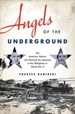 Angels of the Underground -  Theresa Kaminski