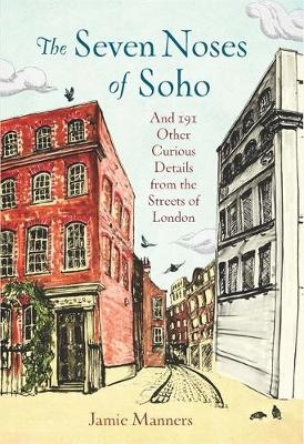 Seven Noses of Soho -  Jamie Manners
