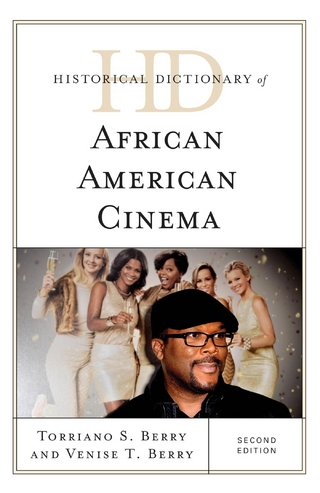 Historical Dictionary of African American Cinema - S. Torriano Berry; Venise T. Berry