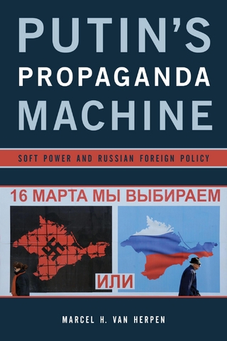 Putin's Propaganda Machine - Marcel H. Van Herpen