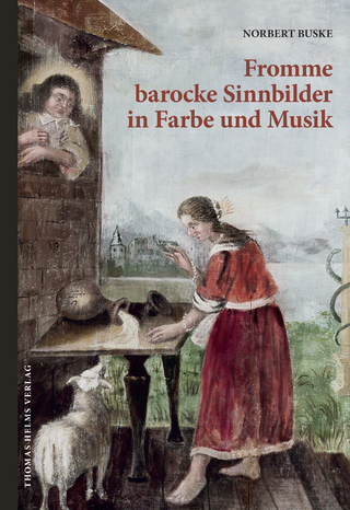 Fromme barocke Sinnbilder in Farbe und Musik - Norbert Buske; Beate Bugenhagen; Matthias Schneider