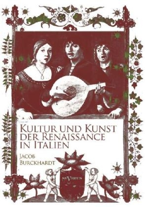 Kultur und Kunst der Renaissance in Italien - Jacob Burckhardt