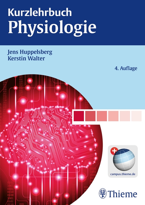 Kurzlehrbuch Physiologie - Jens Huppelsberg, Kerstin Walter