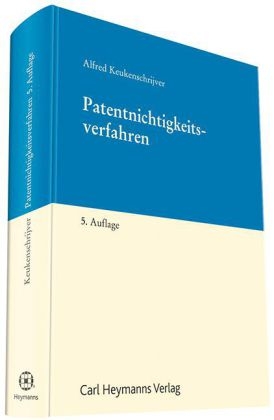 Patentnichtigkeitsverfahren - Alfred Keukenschrijver