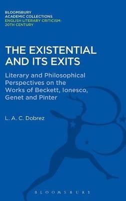 The Existential and its Exits - L. A. C. Dobrez