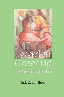 Jeremiah Closer Up - Jack R. Lundbom