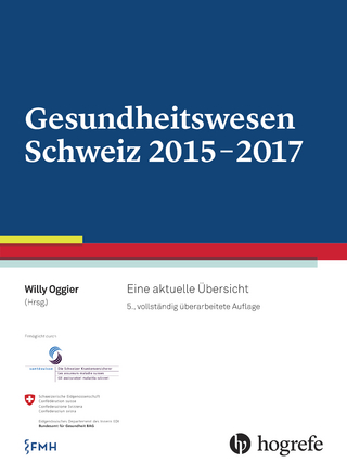 Gesundheitswesen Schweiz 2015-2017 - Willy Oggier