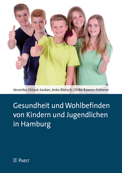 Gesundheit und Wohlbefinden von Kindern und Jugendlichen in Hamburg -  Anke Bletsch,  Veronika Ottová-Jordan,  Ulrike Ravens-Sieberer