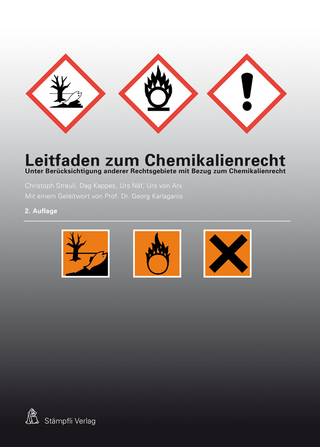 Leitfaden zum Chemikalienrecht - Christoph Streuli; Dag Kappes; Urs Näf; Urs von Arx