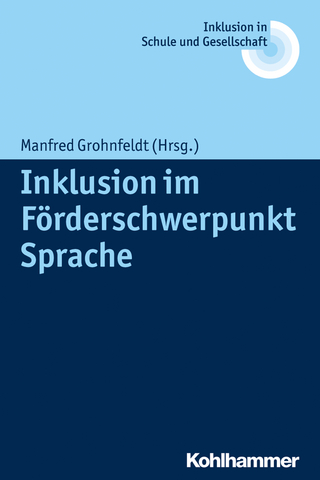 Inklusion im Förderschwerpunkt Sprache - Manfred Grohnfeldt; Erhard Fischer; Ulrich Heimlich; Joachim Kahlert; Reinhard Lelgemann