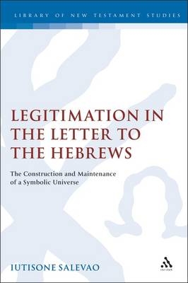 Legitimation in the Letter to the Hebrews - Salevao Iutisone Salevao