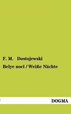 Belye noci / Weiße Nächte - F. M. Dostojewski