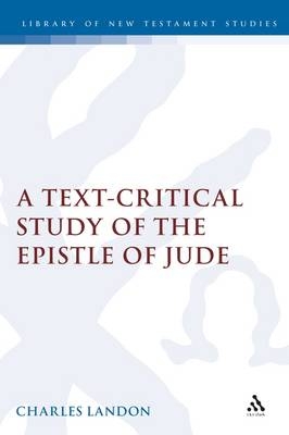 Text-Critical Study of the Epistle of Jude - Landon Charles Landon