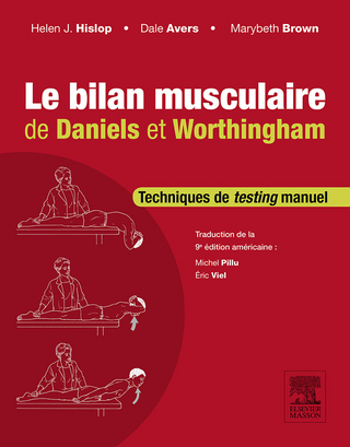 Le bilan musculaire de Daniels et Worthingham - Dale Avers; MaryBeth Brown; Helen Hislop; John Scott & Company F.A. DAVIS; Seli ARSLAN