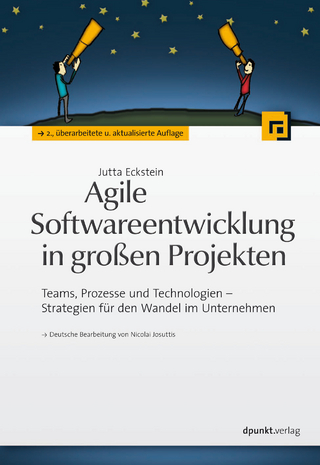 Agile Softwareentwicklung in großen Projekten - Jutta Eckstein