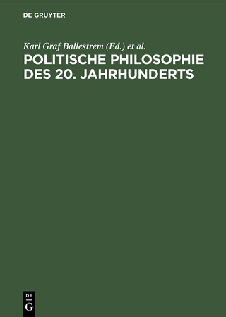 Politische Philosophie des 20. Jahrhunderts - Karl Graf Ballestrem; Henning Ottmann